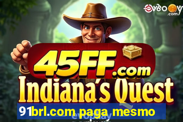 91brl.com paga mesmo